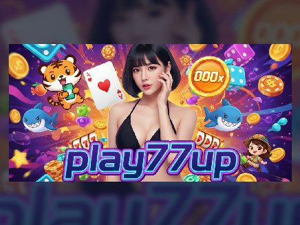 play77up สล็อตออนไลน์